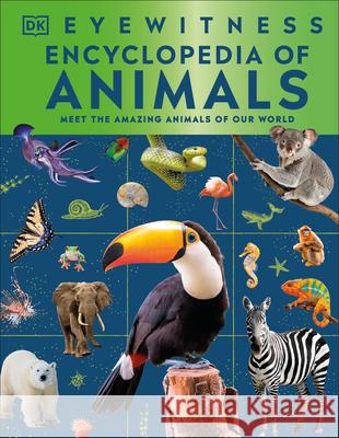 Eyewitness Encyclopedia of Animals DK                                       Joann Fletcher 9780593961674 DK Publishing (Dorling Kindersley)