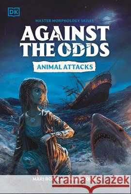 Against the Odds: Animal Attacks Dk 9780593962732 DK Publishing (Dorling Kindersley)