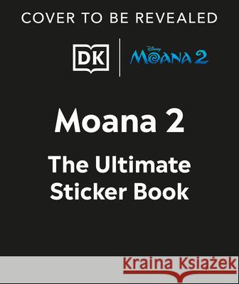 Disney Moana 2 Ultimate Sticker Book DK 9780593964200 DK Publishing (Dorling Kindersley)