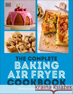 The Complete Air Fryer Baking Cookbook Dk 9780593964736 DK Publishing (Dorling Kindersley)