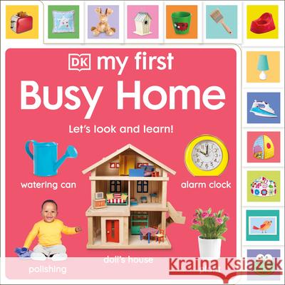 My First Busy Home: Let's Look and Learn! Dk 9780593965573 DK Publishing (Dorling Kindersley)