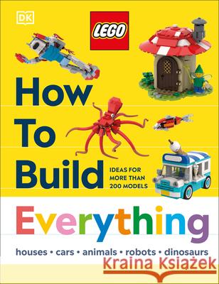 Lego How to Build Everything DK 9780593965870 DK Publishing (Dorling Kindersley)