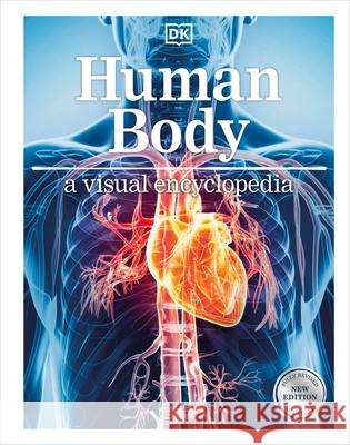 Human Body a Visual Encyclopedia DK 9780593969724 DK Publishing (Dorling Kindersley)