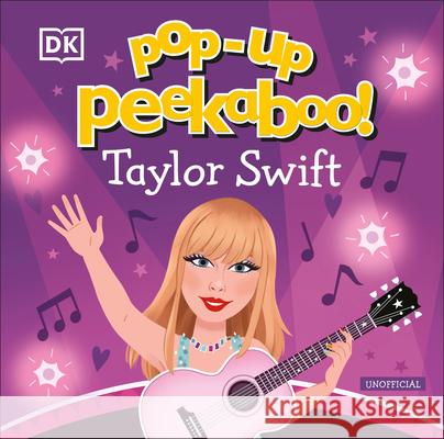 Pop-Up Peekaboo! Taylor Swift DK 9780593971499 DK Publishing (Dorling Kindersley)