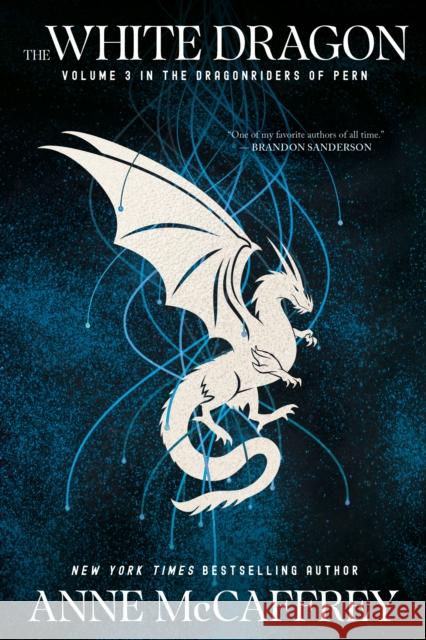 The White Dragon: Volume 3 in the Dragonriders of Pern Anne McCaffrey 9780593976876 Del Rey Books