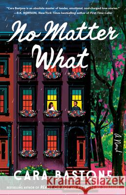 No Matter What Cara Bastone 9780593977675 Dial Press