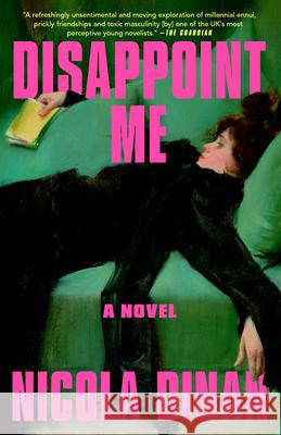 Disappoint Me Nicola Dinan 9780593977880 Dial Press