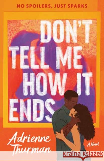 Don't Tell Me How It Ends Adrienne Thurman 9780593978986
