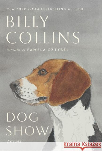 Dog Show: Poems Billy Collins 9780593979419