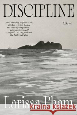 Discipline Larissa Pham 9780593979648