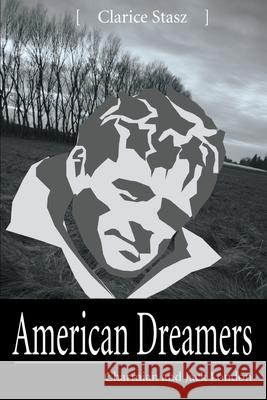 American Dreamers: Charmian and Jack London Stasz, Clarice 9780595000029 iUniverse