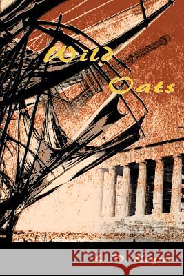 Wild Oats L. D. Keyser 9780595001217 Writer's Showcase Press