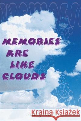 Memories Are Like Clouds Diana J. Dell 9780595001415 Writers Club Press