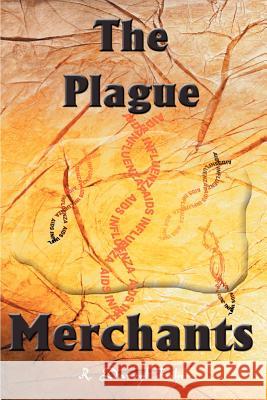 The Plague Merchants R. Darryl Fisher 9780595001729 Writer's Showcase Press