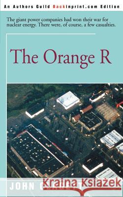 The Orange R John Clagett 9780595002962 Backinprint.com