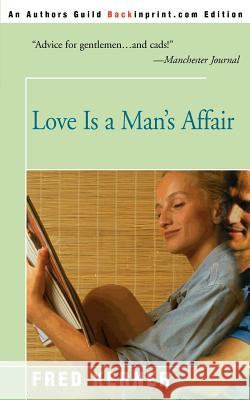 Love is a Man's Affair Fred Kerner 9780595003365 Backinprint.com