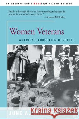 Women Veterans: America's Forgotten Heroines Willenz, June a. 9780595003679 Backinprint.com