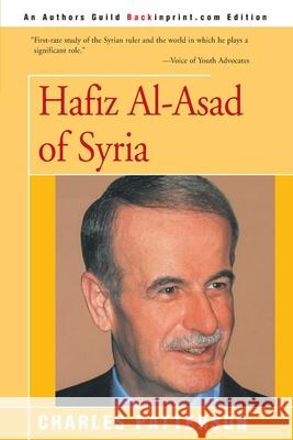 Hafiz Al-Asad of Syria Charles Patterson 9780595004126 Backinprint.com