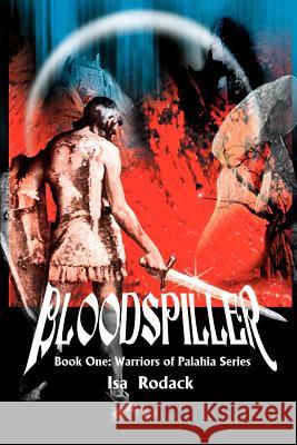 Bloodspiller Isa Rodack 9780595004539 Writers Club Press