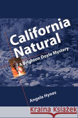 California Natural Angela Hynes 9780595004591