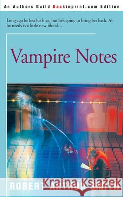 Vampire Notes Robert Arthur Smith 9780595004928