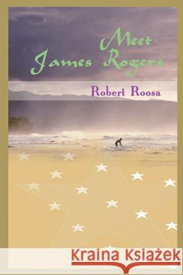 Meet James Rogers Robert Roosa 9780595005505