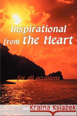Inspirational from the Heart : For All Occasions Maranacci Madison 9780595005680 Writers Club Press