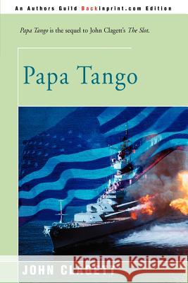 Papa Tango John Clagett 9780595006786 Backinprint.com