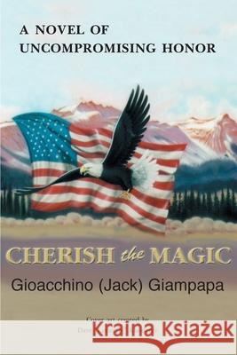 Cherish the Magic Gioacchino Nigrelli Giampapa 9780595006878 Writers Club Press