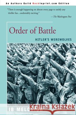 Order of Battle: Hitler's Werewolves Melchior, I. B. 9780595007592 Backinprint.com