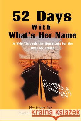 52 Days with What's Her Name Marlene Feldman Jerry E. Feldman 9780595007691 Writers Club Press