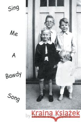 Sing Me a Bawdy Song Noema Jean Ayers 9780595009619 Writers Club Press