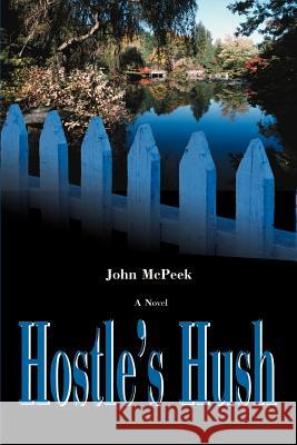 Hostle's Hush John McPeek 9780595009657 Writer's Showcase Press