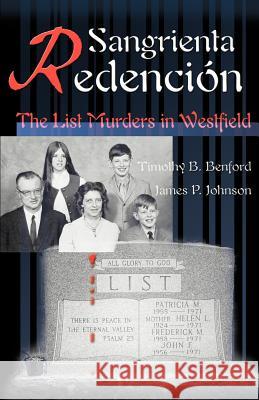 Sangrienta Redencion: The List Murders In Westfield Benford, Timothy B. 9780595009749 Authors Choice Press