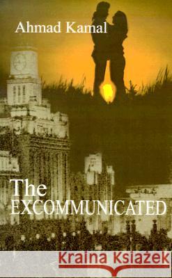 The Excommunicated Ahmad Kamal Charles G. Booth 9780595009992