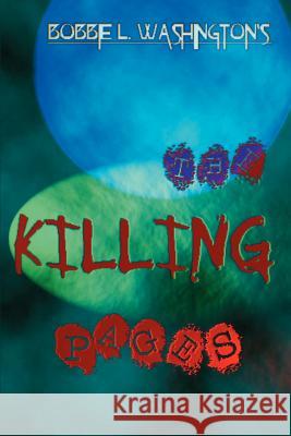 The Killing Pages Bobbie L. Washington 9780595010578 Writers Club Press