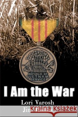 I Am the War Lori Varosh Jim Hallas 9780595012268 Writer's Showcase Press