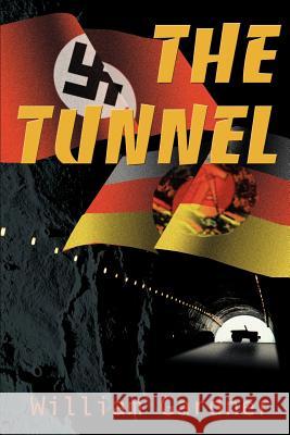 The Tunnel William D. Gardner 9780595089666