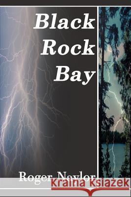 Black Rock Bay Roger Naylor 9780595089772 Writers Club Press