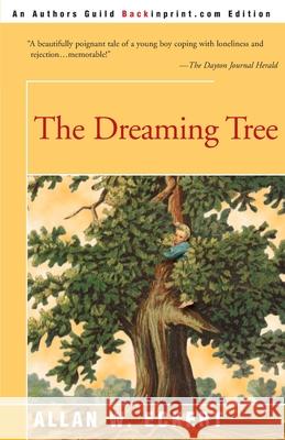 The Dreaming Tree Allan W. Eckert 9780595089895 Backinprint.com