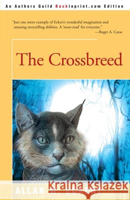 The Crossbreed Allan W. Eckert 9780595089925