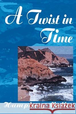 A Twist in Time Humphrey Muller 9780595090228