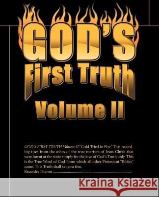 God's First Truth: Volume II Miller, Theron 9780595090846 Writers Club Press