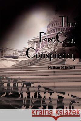 The ProCon Conspiracy Nathan S. Mitchell 9780595090907