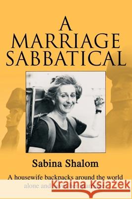 A Marriage Sabbatical Sabina Shalom 9780595091706