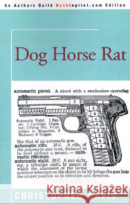 Dog Horse Rat Christopher Davis 9780595091980