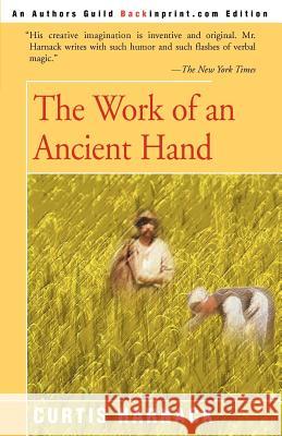 The Work of an Ancient Hand Curtis Harnack 9780595092277 Backinprint.com