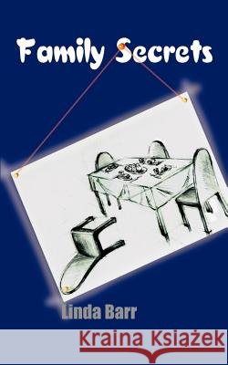 Family Secrets Linda Barr 9780595093038