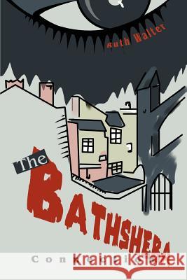 The Bathsheba Connection Ruth Walter 9780595093250 Writers Club Press