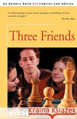 Three Friends Myron Levoy 9780595093526